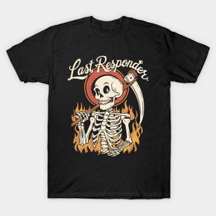 Last Responder Dark Humor T-Shirt